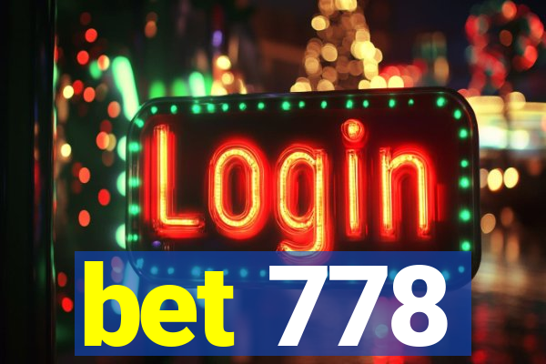 bet 778